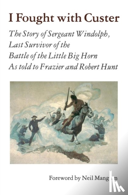 Windolph, Charles - I Fought with Custer