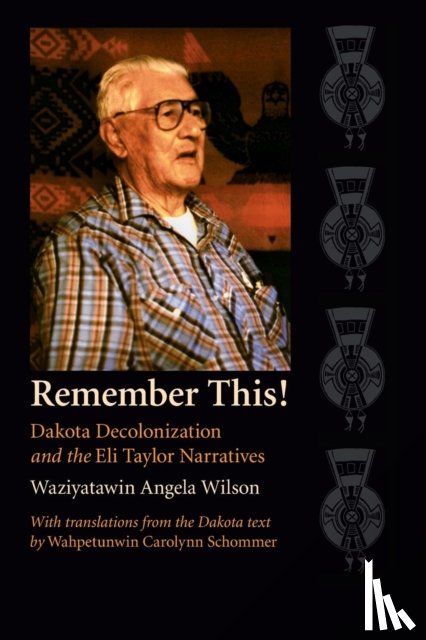 Wilson, Waziyatawin Angela - Remember This!