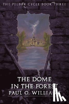 Williams, Paul O. - The Dome in the Forest