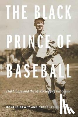 Dewey, Donald, Acocella, Nicholas - The Black Prince of Baseball
