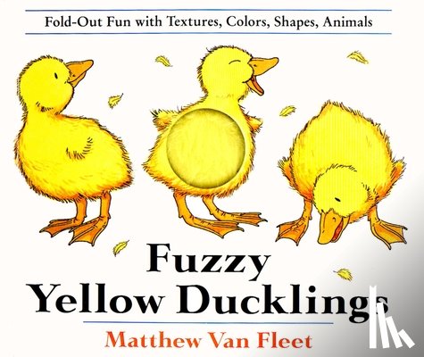Van Fleet, Matthew - Fuzzy Yellow Ducklings