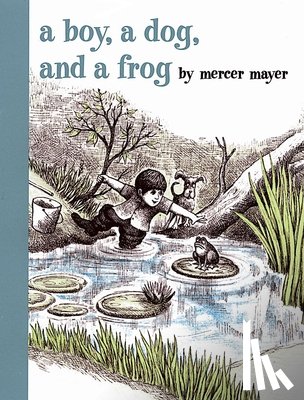 Mayer, Mercer - A Boy, a Dog, and a Frog