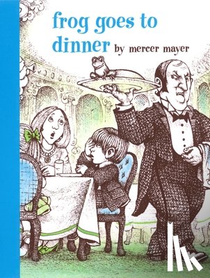 Mayer, Mercer - Frog Goes to Dinner