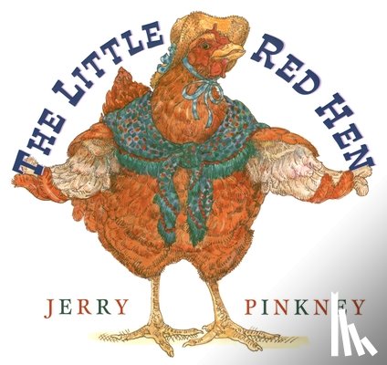 Pinkney, Jerry - LITTLE RED HEN