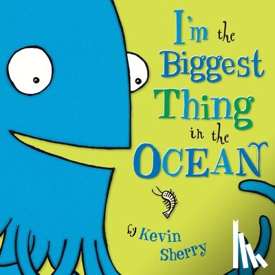 Sherry, Kevin - I'm the Biggest Thing in the Ocean!
