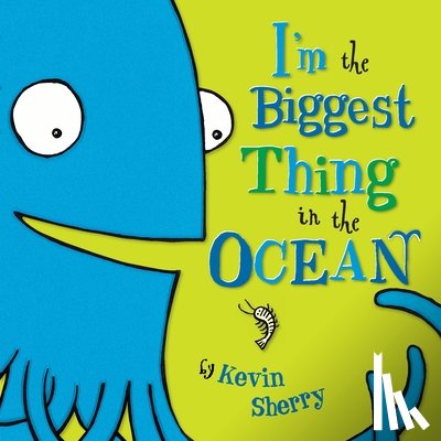 Sherry, Kevin - I'm the Biggest Thing in the Ocean!