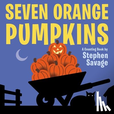 Savage, Stephen - Seven Orange Pumpkins board book