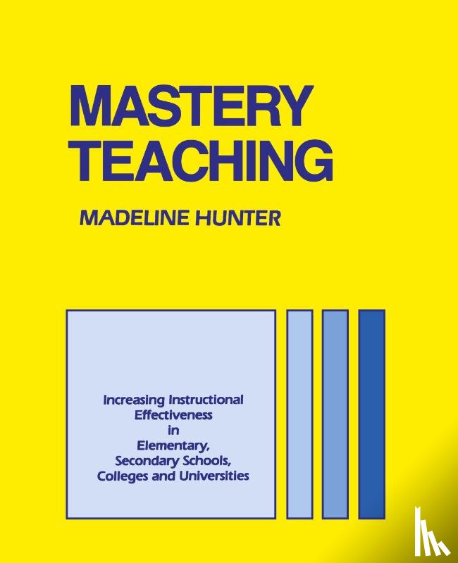 Madeline Hunter - Mastery Teaching