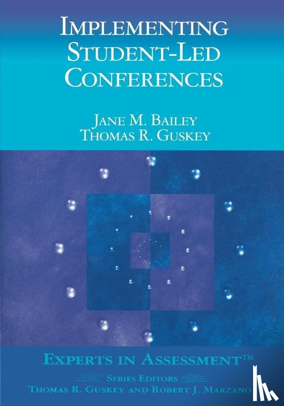 Bailey, Jane M., Guskey, Thomas R. - Implementing Student-Led Conferences