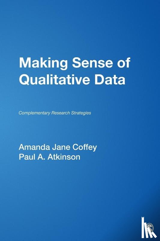 Coffey, Amanda Jane, Atkinson, Paul - Making Sense of Qualitative Data