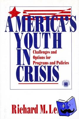 Lerner, Richard M. - America's Youth in Crisis