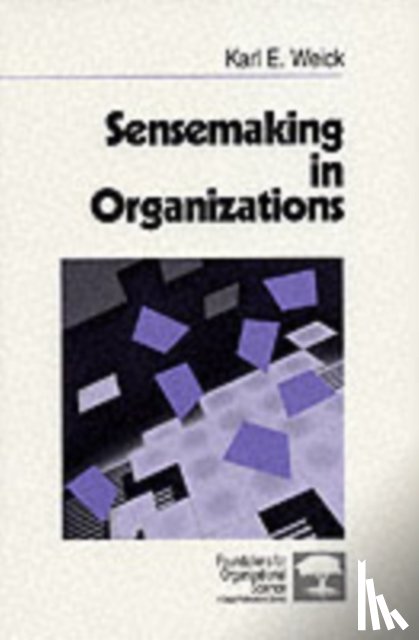 Weick, Karl E. - Sensemaking in Organizations