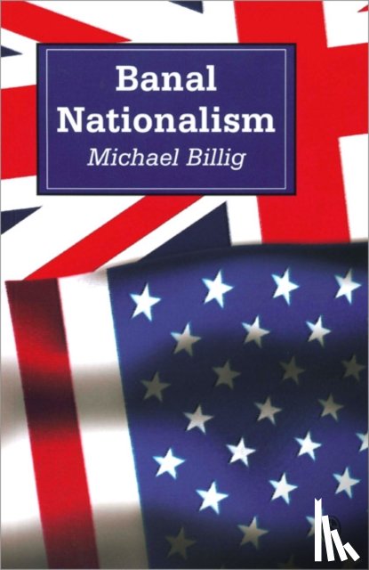 Billig, Michael - Banal Nationalism