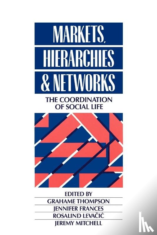  - Markets, Hierarchies and Networks