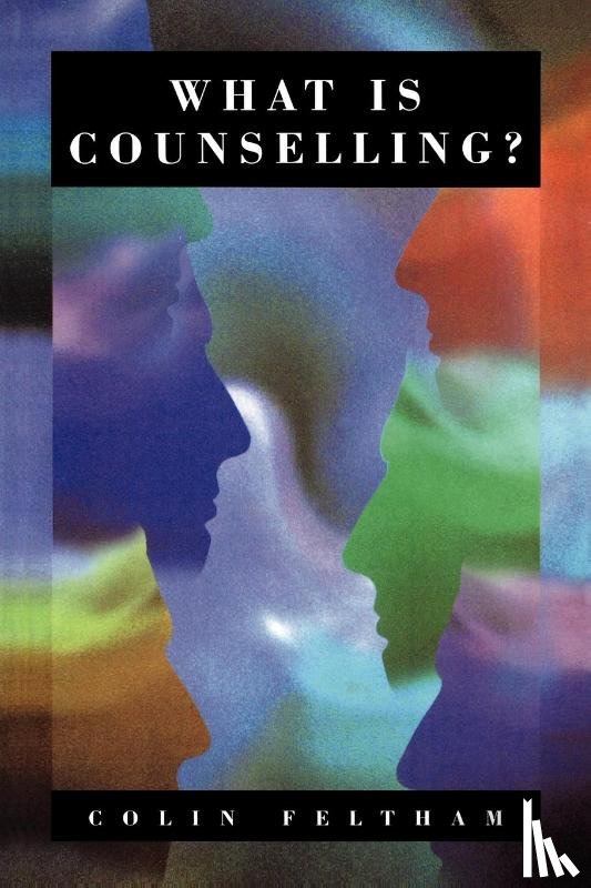Feltham, Colin - What Is Counselling?