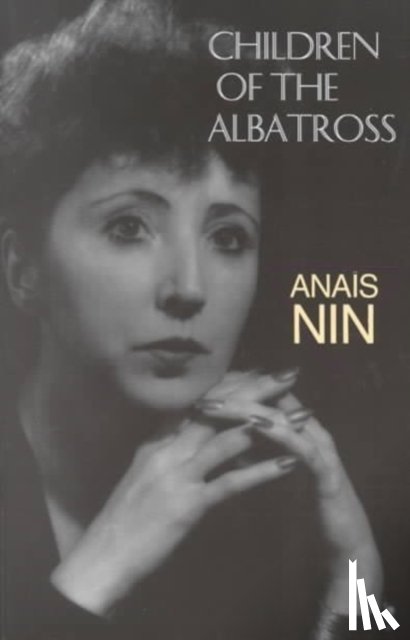 Nin, Anais - Children of the Albatross