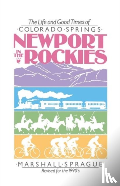 Sprague, Marshall - Newport in the Rockies