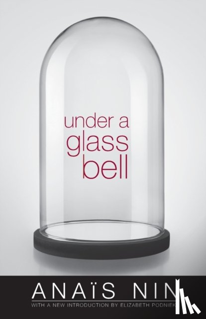 Nin, Anais - Under a Glass Bell