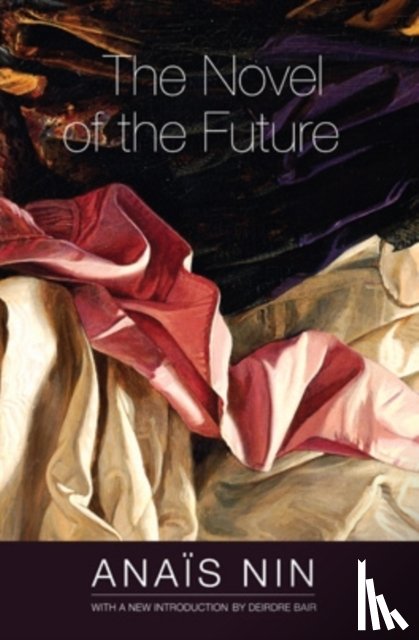 Anais Nin - The Novel of the Future