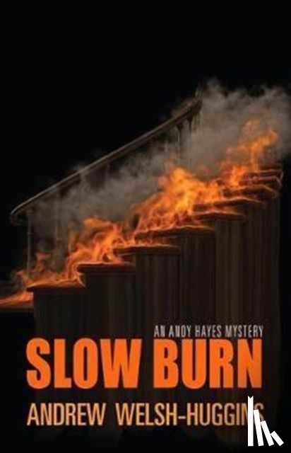 Welsh-Huggins, Andrew - Slow Burn