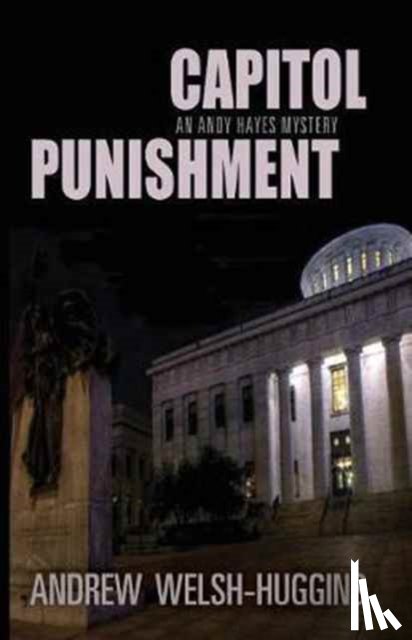 Welsh-Huggins, Andrew - Capitol Punishment