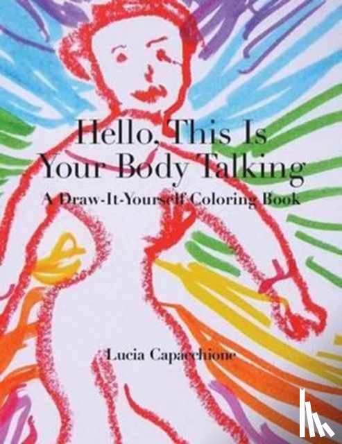 Capacchione, Lucia - Hello, This Is Your Body Talking