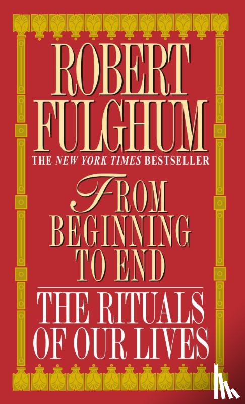 Fulghum, Robert - Fulghum, R: From Beginning to End