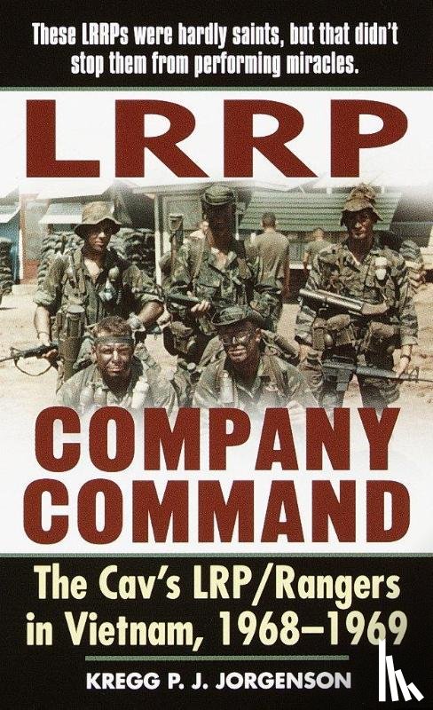 Jorgenson, Kregg P. - LRRP Company Command: The Cav's Lrp/Rangers in Vietnam, 1968-1969