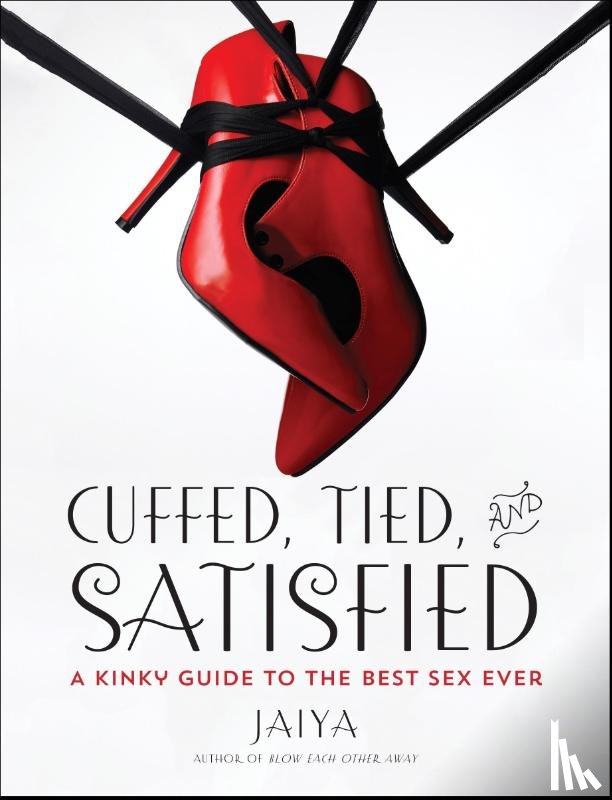 JAIYA - Cuffed, Tied, and Satisfied