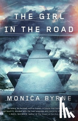 Byrne, Monica - The Girl in the Road