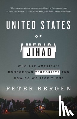 Bergen, Peter - United States of Jihad