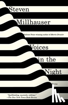 Millhauser, Steven - Voices in the Night