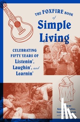 Foxfire Fund, Inc. - The Foxfire Book of Simple Living