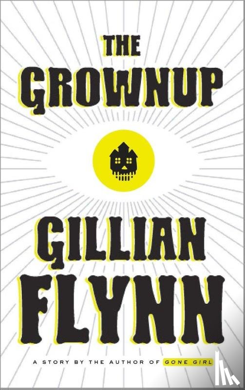 Flynn, Gillian - Flynn, G: Grownup