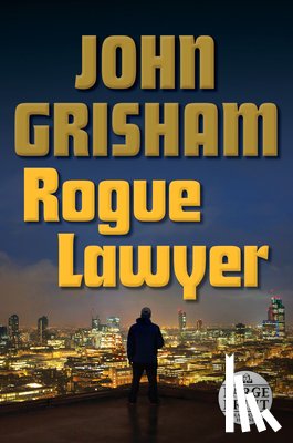 Grisham, John - Rogue Lawyer