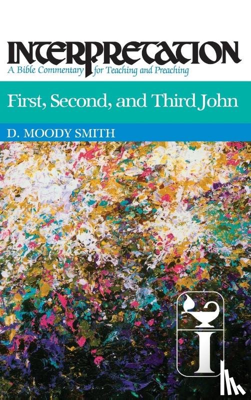 Smith, D. Moody - First, Second, and Third John