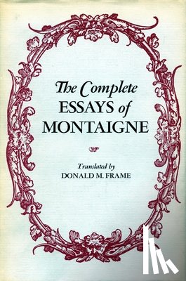 Montaigne, Michel Eyquem - The Complete Essays of Montaigne