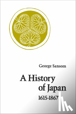 Sansom, George - A History of Japan, 1615-1867