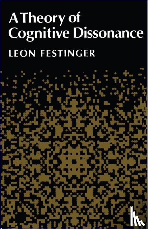 Festinger, Leon - A Theory of Cognitive Dissonance