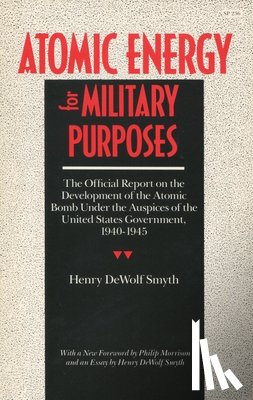 Smyth, Henry D. - Atomic Energy for Military Purposes