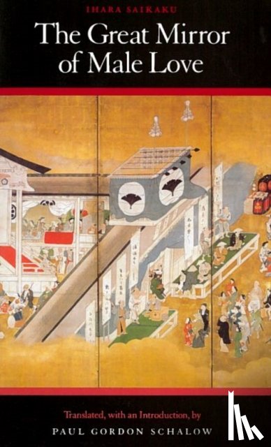 Saikaku, Ihara - The Great Mirror of Male Love