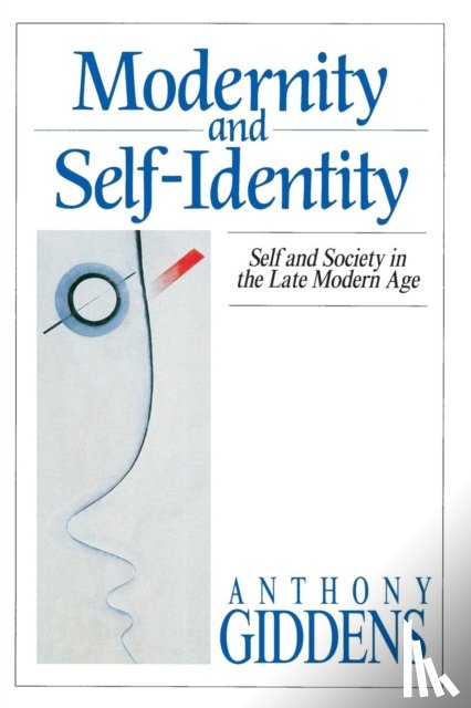 Anthony Giddens - Modernity and Self-Identity