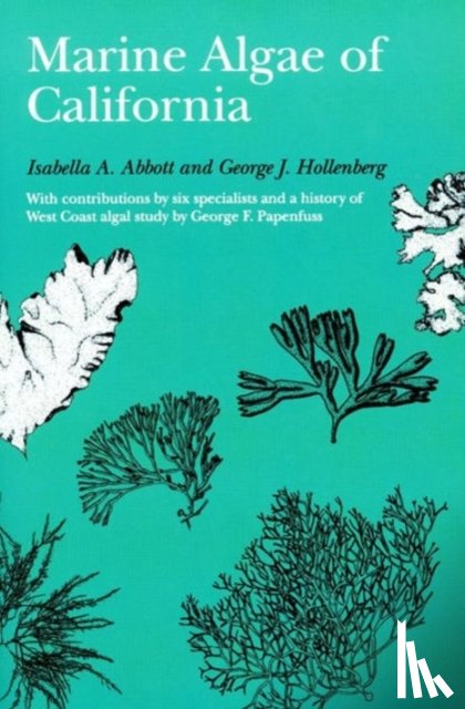 Abbott, Isabella A., Hollenberg, George J. - Marine Algae of California
