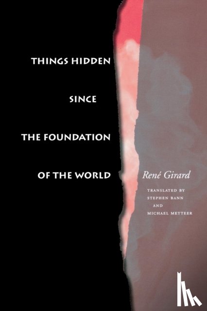 Rene Girard - Things Hidden Since the Foundation of the World