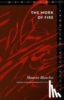 Blanchot, Maurice - The Work of Fire