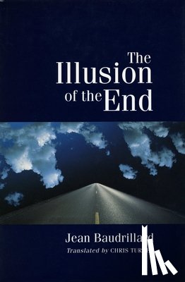 Jean Baudrillard - The Illusion of the End