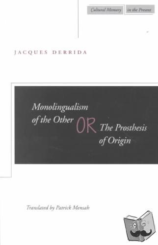 Derrida, Jacques - Monolingualism of the Other