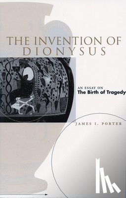 Porter, James I. - The Invention of Dionysus