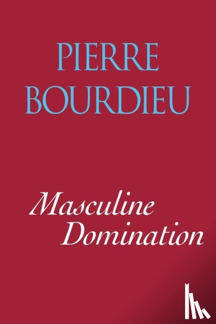 Pierre Bourdieu - Masculine Domination