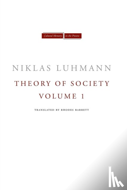 Luhmann, Niklas - Theory of Society, Volume 1